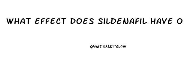 What Effect Does Sildenafil Have On Blood Pressure