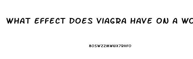 What Effect Does Viagra Have On A Woman