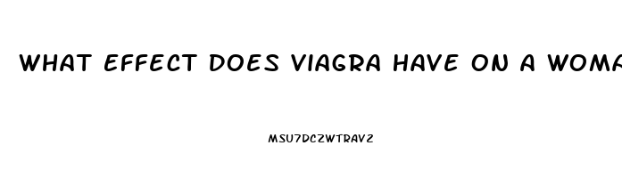 What Effect Does Viagra Have On A Woman