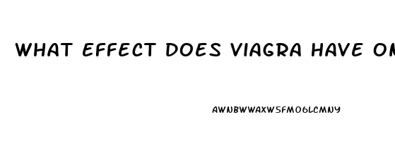 What Effect Does Viagra Have On A Woman