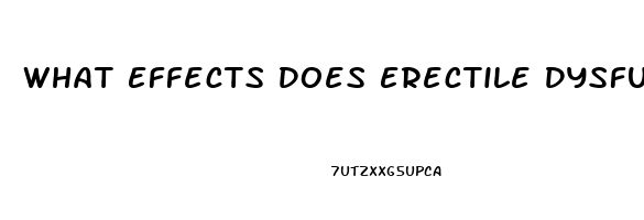 What Effects Does Erectile Dysfunction