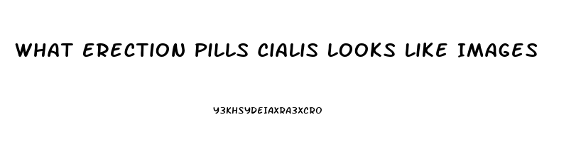 What Erection Pills Cialis Looks Like Images