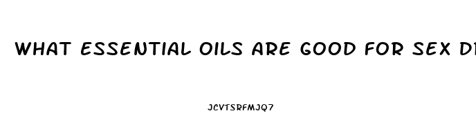 What Essential Oils Are Good For Sex Drive