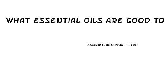 What Essential Oils Are Good To Increase Libido