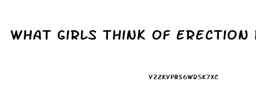 What Girls Think Of Erection Pills