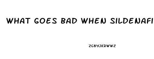 What Goes Bad When Sildenafil Expires