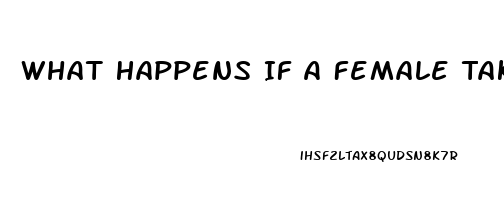 What Happens If A Female Takes Viagra