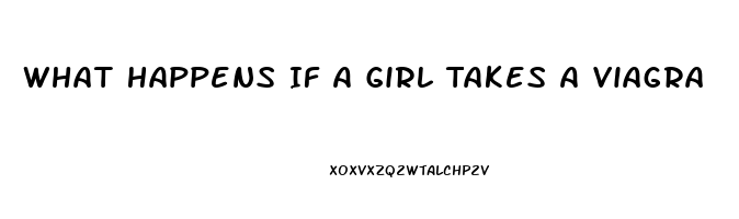 What Happens If A Girl Takes A Viagra