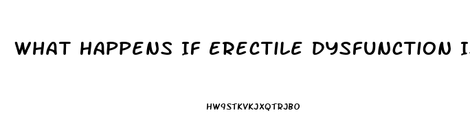 What Happens If Erectile Dysfunction Is Left Untreated