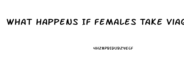 What Happens If Females Take Viagra