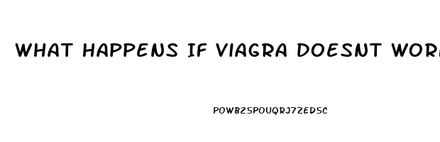 What Happens If Viagra Doesnt Work