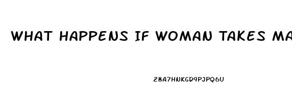 What Happens If Woman Takes Male Viagra