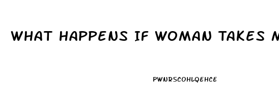 What Happens If Woman Takes Male Viagra