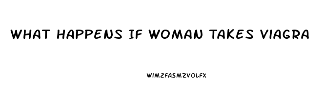 What Happens If Woman Takes Viagra