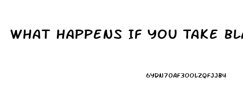 What Happens If You Take Black Panther Pill And Dont Have Ed