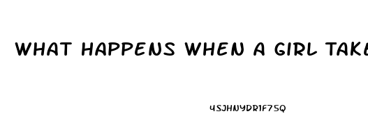 What Happens When A Girl Take Viagra