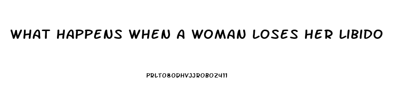 What Happens When A Woman Loses Her Libido