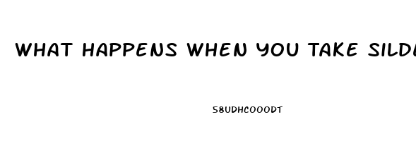 What Happens When You Take Sildenafil Without Sex