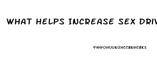 What Helps Increase Sex Drive