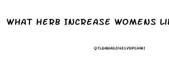 What Herb Increase Womens Libido