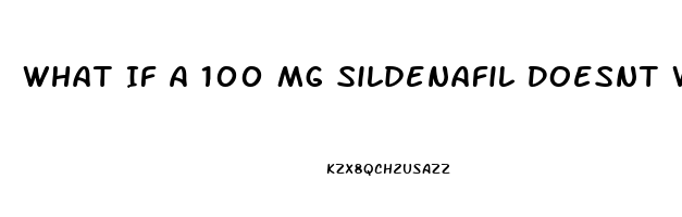 What If A 100 Mg Sildenafil Doesnt Work