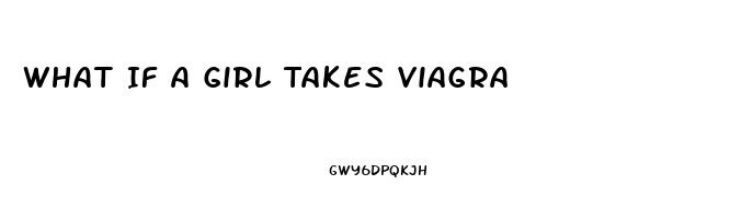 What If A Girl Takes Viagra