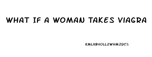 What If A Woman Takes Viagra