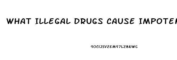 What Illegal Drugs Cause Impotence