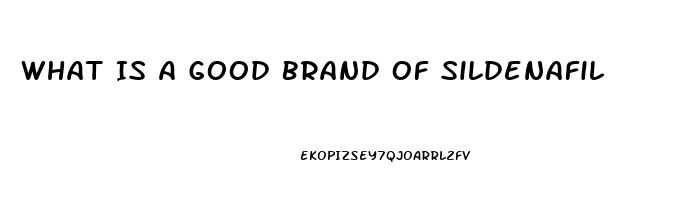 What Is A Good Brand Of Sildenafil