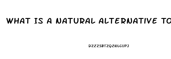 What Is A Natural Alternative To Viagra