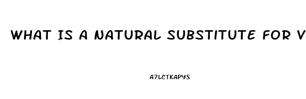 What Is A Natural Substitute For Viagra