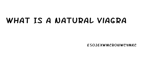 What Is A Natural Viagra