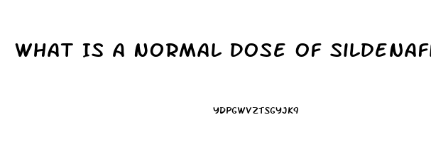 What Is A Normal Dose Of Sildenafil