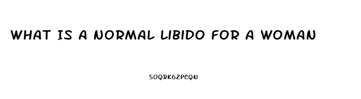 What Is A Normal Libido For A Woman