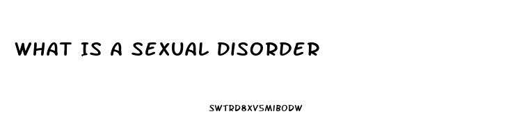 What Is A Sexual Disorder