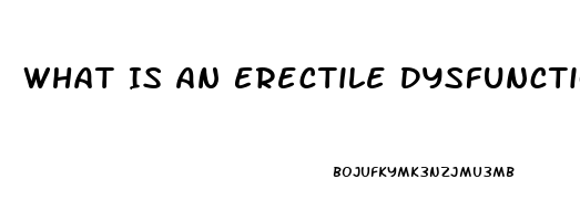 What Is An Erectile Dysfunction Specialist