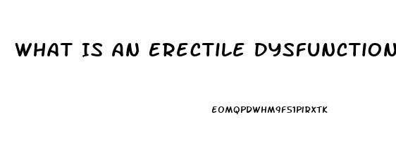 What Is An Erectile Dysfunction Test