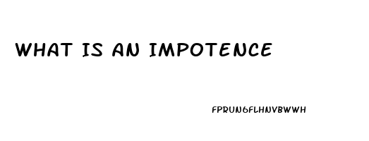 What Is An Impotence