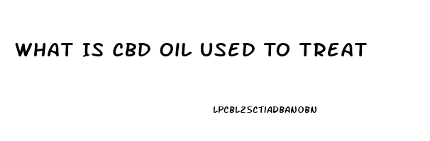 What Is Cbd Oil Used To Treat