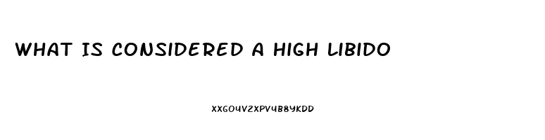 What Is Considered A High Libido