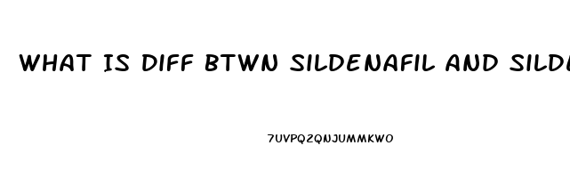 What Is Diff Btwn Sildenafil And Sildenafil Citrate