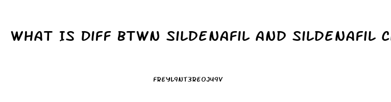What Is Diff Btwn Sildenafil And Sildenafil Citrate