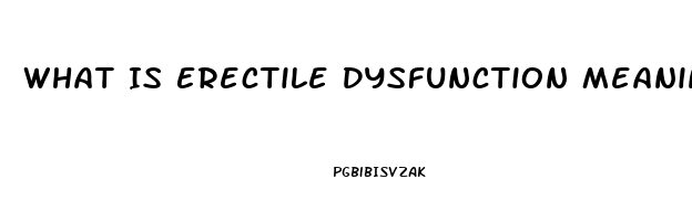 What Is Erectile Dysfunction Meaning In Hindi