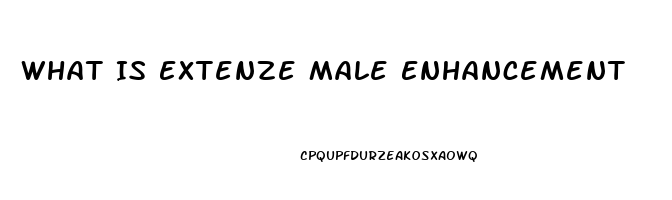 What Is Extenze Male Enhancement