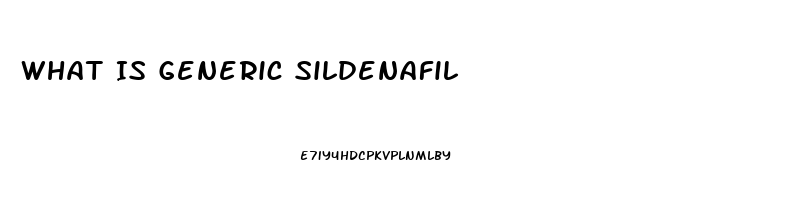What Is Generic Sildenafil