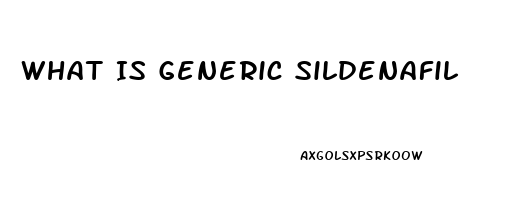 What Is Generic Sildenafil
