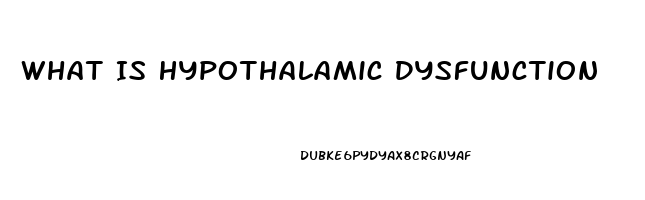 What Is Hypothalamic Dysfunction