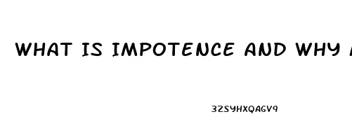 What Is Impotence And Why May It Occur