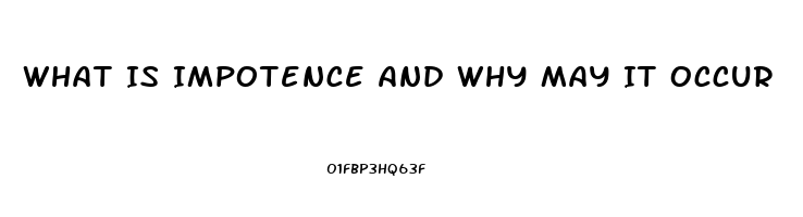 What Is Impotence And Why May It Occur