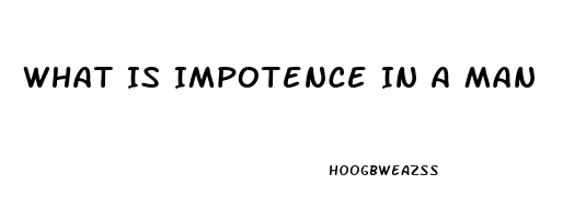 What Is Impotence In A Man